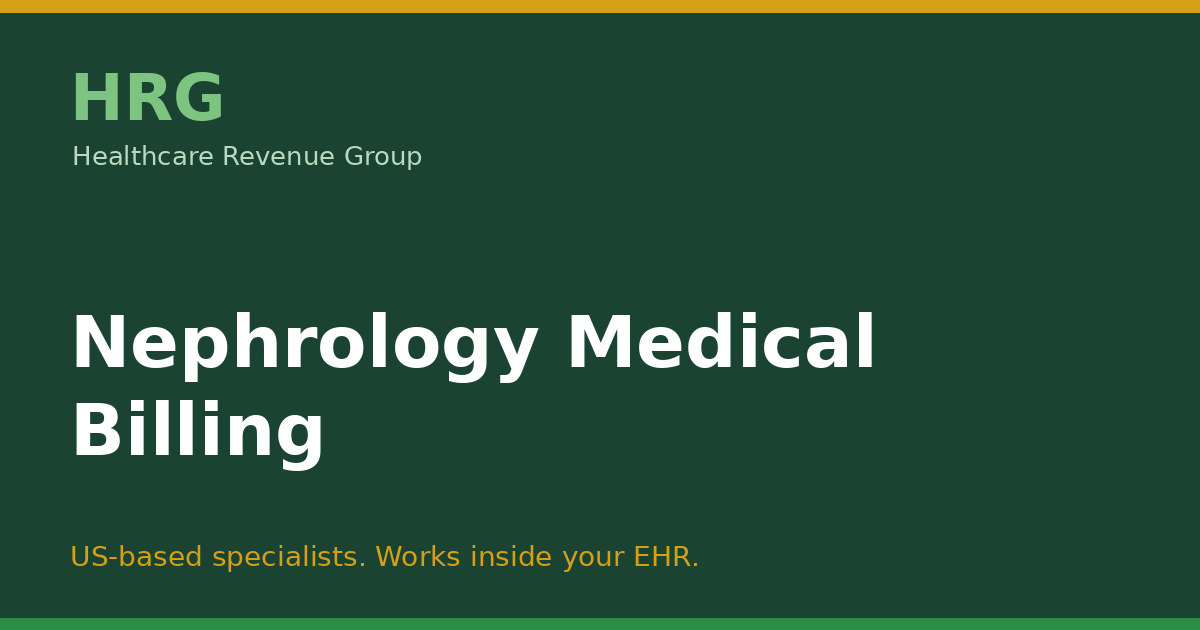 Nephrology Medical Billing: The Complete Guide