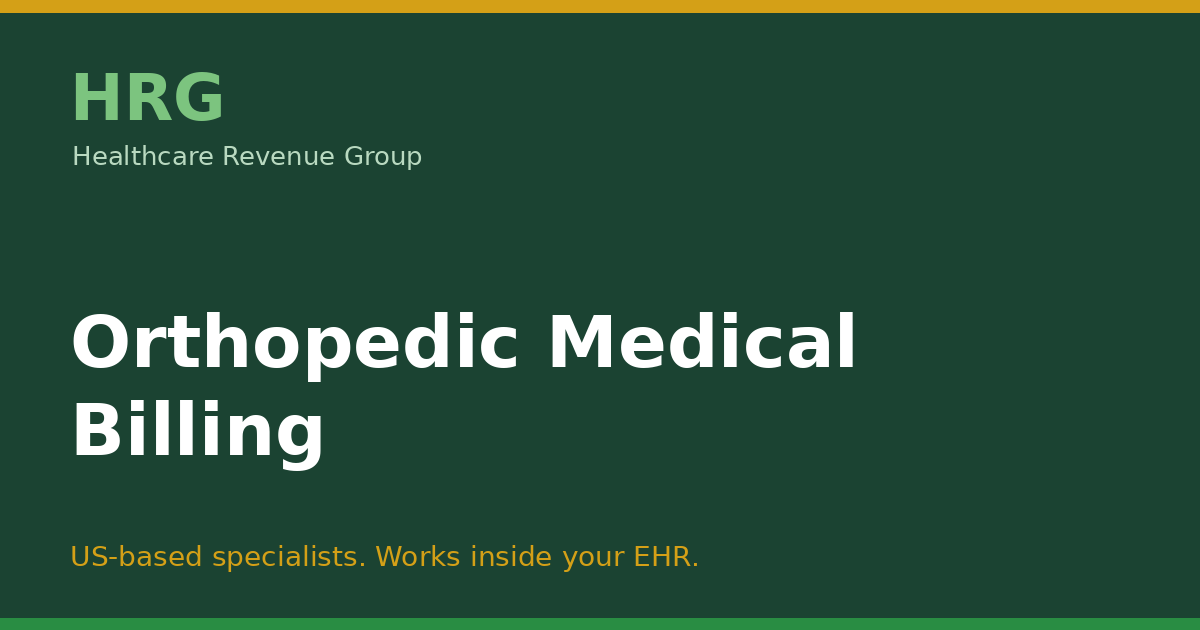 Orthopedic Medical Billing: The Complete Guide